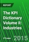 The KPI Dictionary Volume II: Industries - Product Thumbnail Image