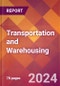 Transportation and Warehousing - 2024 U.S. Market Research Report with Updated Recession Risk Forecasts - Product Thumbnail Image