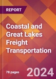 Coastal and Great Lakes Freight Transportation - 2024 U.S. Market Research Report with Updated Recession Risk Forecasts- Product Image