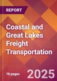 Coastal and Great Lakes Freight Transportation - 2024 U.S. Market Research Report with Updated Recession Risk Forecasts- Product Image