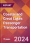 Coastal and Great Lakes Passenger Transportation - 2024 U.S. Market Research Report with Updated Recession Risk Forecasts - Product Image