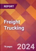Freight Trucking - 2024 U.S. Market Research Report with Updated Recession Risk Forecasts- Product Image