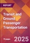 Transit and Ground Passenger Transportation - 2024 U.S. Market Research Report with Updated Recession Risk Forecasts - Product Image