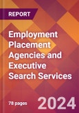 Employment Placement Agencies and Executive Search Services - 2024 U.S. Market Research Report with Updated Recession Risk Forecasts- Product Image