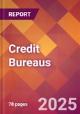 Credit Bureaus - 2024 U.S. Market Research Report with Updated Recession Risk Forecasts- Product Image