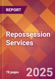 Repossession Services - 2024 U.S. Market Research Report with Updated Recession Risk Forecasts- Product Image