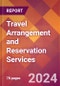 Travel Arrangement and Reservation Services - 2024 U.S. Market Research Report with Updated Recession Risk Forecasts - Product Thumbnail Image