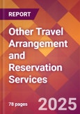 Other Travel Arrangement and Reservation Services - 2024 U.S. Market Research Report with Updated Recession Risk Forecasts- Product Image