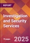 Investigation and Security Services - 2024 U.S. Market Research Report with Updated Recession Risk Forecasts - Product Image