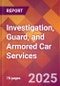 Investigation, Guard, and Armored Car Services - US Industry Market Research Report with Updated Recession Risk Analysis & Forecasts - Product Thumbnail Image