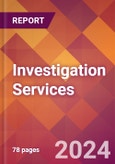 Investigation Services - 2024 U.S. Market Research Report with Updated Recession Risk Forecasts- Product Image