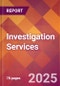 Investigation Services - 2024 U.S. Market Research Report with Updated Recession Risk Forecasts - Product Image