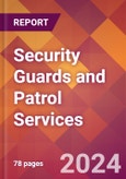 Security Guards and Patrol Services - 2024 U.S. Market Research Report with Updated Recession Risk Forecasts- Product Image