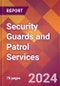 Security Guards and Patrol Services - 2024 U.S. Market Research Report with Updated Recession Risk Forecasts - Product Thumbnail Image