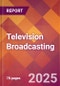 Television Broadcasting - 2024 U.S. Market Research Report with Updated Recession Risk Forecasts - Product Image