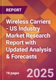 Wireless Carriers - US Industry Market Research Report with Updated Recession Risk Analysis & Forecasts- Product Image