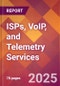 ISPs, VoIP, and Telemetry Services - 2024 U.S. Market Research Report with Updated Recession Risk Forecasts - Product Thumbnail Image