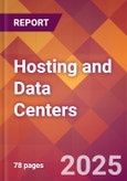 Hosting and Data Centers - 2024 U.S. Market Research Report with Updated Recession Risk Forecasts- Product Image