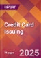 Credit Card Issuing - 2024 U.S. Market Research Report with Updated Recession Risk Forecasts - Product Image