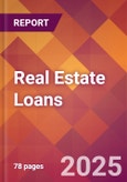 Real Estate Loans - 2024 U.S. Market Research Report with Updated Recession Risk Forecasts- Product Image