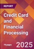 Credit Card and Financial Processing - 2024 U.S. Market Research Report with Updated Recession Risk Forecasts- Product Image