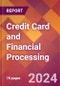 Credit Card and Financial Processing - 2024 U.S. Market Research Report with Updated Recession Risk Forecasts - Product Thumbnail Image