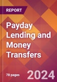 Payday Lending and Money Transfers - 2024 U.S. Market Research Report with Updated Recession Risk Forecasts- Product Image