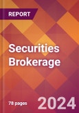 Securities Brokerage - 2024 U.S. Market Research Report with Updated Recession Risk Forecasts- Product Image