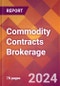 Commodity Contracts Brokerage - 2024 U.S. Market Research Report with Updated Recession Risk Forecasts - Product Image