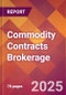 Commodity Contracts Brokerage - 2024 U.S. Market Research Report with Updated Recession Risk Forecasts - Product Image