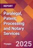 Paralegal, Patent, Processing and Notary Services - 2024 U.S. Market Research Report with Updated Recession Risk Forecasts- Product Image