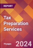 Tax Preparation Services - 2024 U.S. Market Research Report with Updated Recession Risk Forecasts- Product Image