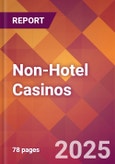 Non-Hotel Casinos - 2024 U.S. Market Research Report with Updated Recession Risk Forecasts- Product Image