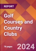 Golf Courses and Country Clubs - 2024 U.S. Market Research Report with Updated Recession Risk Forecasts- Product Image