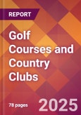 Golf Courses and Country Clubs - 2024 U.S. Market Research Report with Updated Recession Risk Forecasts- Product Image