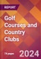 Golf Courses and Country Clubs - 2024 U.S. Market Research Report with Updated Recession Risk Forecasts - Product Image