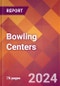 Bowling Centers - 2024 U.S. Market Research Report with Updated Recession Risk Forecasts - Product Image