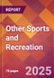 Other Sports and Recreation - 2024 U.S. Market Research Report with Updated Recession Risk Forecasts - Product Thumbnail Image