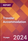 Traveler Accommodation - 2024 U.S. Market Research Report with Updated Recession Risk Forecasts- Product Image