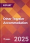 Other Traveler Accommodation - 2024 U.S. Market Research Report with Updated Recession Risk Forecasts - Product Image