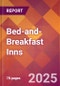 Bed-and-Breakfast Inns - 2024 U.S. Market Research Report with Updated Recession Risk Forecasts - Product Thumbnail Image