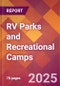 RV Parks and Recreational Camps - 2024 U.S. Market Research Report with Updated Recession Risk Forecasts - Product Thumbnail Image