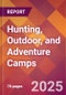 Hunting, Outdoor, and Adventure Camps - 2024 U.S. Market Research Report with Updated Recession Risk Forecasts - Product Thumbnail Image