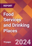 Food Services and Drinking Places - 2024 U.S. Market Research Report with Updated Recession Risk Forecasts- Product Image