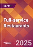 Full-service Restaurants - 2024 U.S. Market Research Report with Updated Recession Risk Forecasts- Product Image