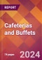 Cafeterias and Buffets - 2024 U.S. Market Research Report with Updated Recession Risk Forecasts - Product Image