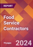 Food Service Contractors - 2024 U.S. Market Research Report with Updated Recession Risk Forecasts- Product Image