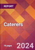 Caterers - 2024 U.S. Market Research Report with Updated Recession Risk Forecasts- Product Image