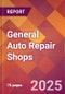 General Auto Repair Shops - 2024 U.S. Market Research Report with Updated Recession Risk Forecasts - Product Thumbnail Image