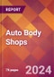 Auto Body Shops - 2024 U.S. Market Research Report with Updated Recession Risk Forecasts - Product Thumbnail Image